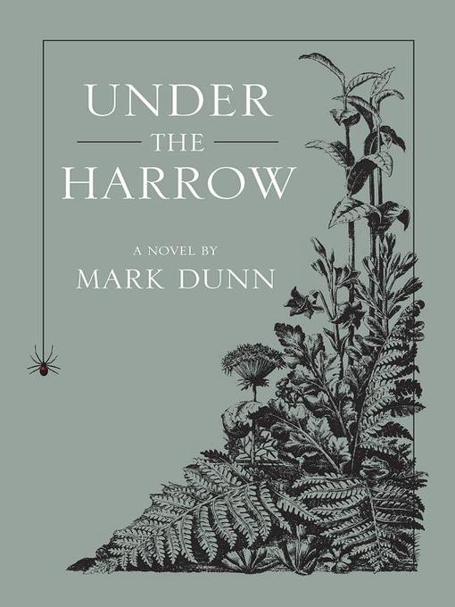 Title details for Under the Harrow by Mark Dunn - Available
